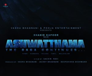 'ಅಶ್ವತ್ಥಾಮ'ನಾದ ಶಾಹಿದ್ ಕಪೂರ್… ಆಕ್ಷನ್ ಕಟ್ ಹೇಳ್ತಿದ್ದಾರೆ ಅವನೇ ಶ್ರೀಮನ್ನಾರಾಯಣ ಡೈರೆಕ್ಟರ್ ASHWATTHAMA